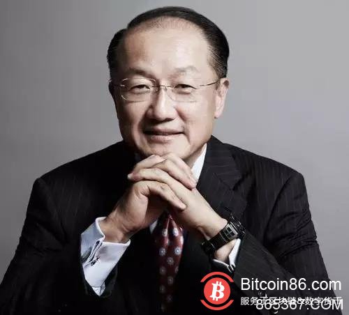 金墉宣布卸任世界银行行长:区块链技术的支持者与推动者