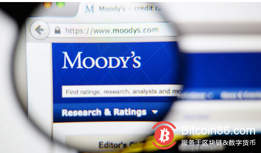 债券评级机构Moody警告私有区块链的风险