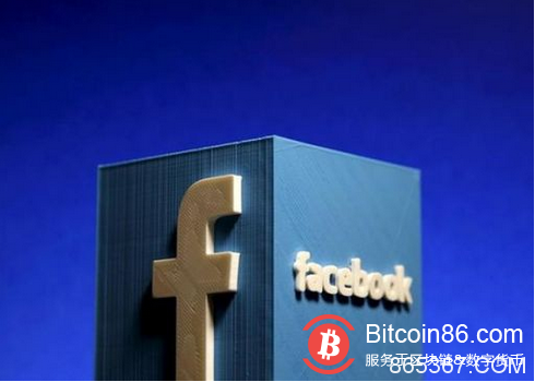 Facebook本月或推加密货币:多名高管加入区块链团队